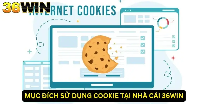 Mục đích sử dụng Cookie tại nhà cái 36Win